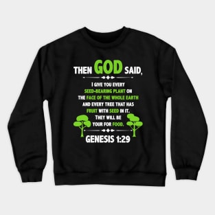 Christian Bible Verse Then God Said Genesis 1:29 Crewneck Sweatshirt